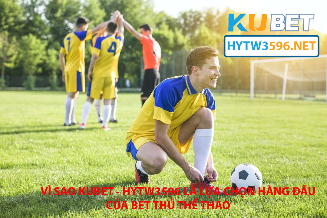 HYTW3596 - ĐA DẠNG Các loại cược phổ biến Kèo châu Á, châu Âu, Tài xỉu, cược trực tiếp